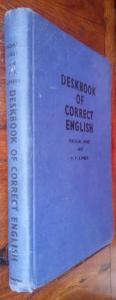 Deskbook of Correct English. A Dictionary of Spelling, Punctuation, Grammar and Usage